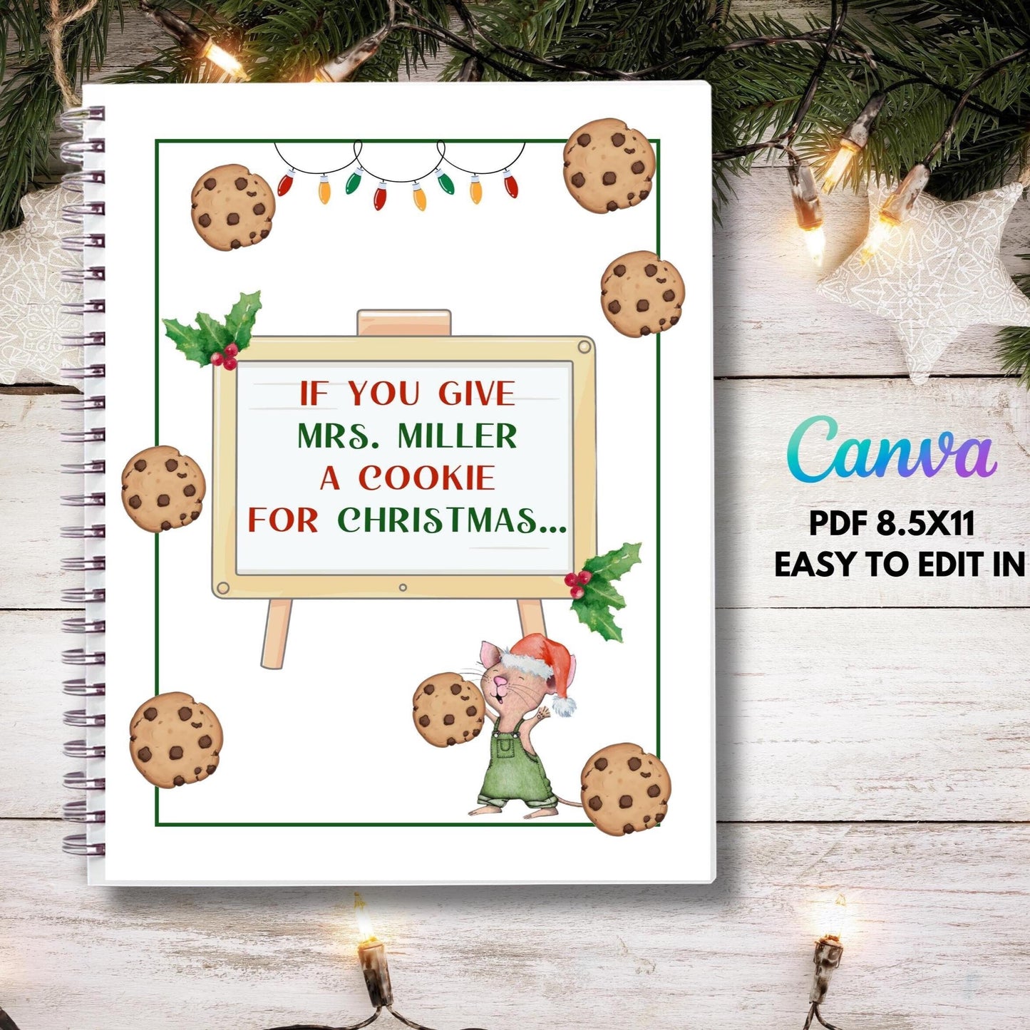 May include: Christmas-themed spiral notebook featuring a mouse illustration and the text 'If you give Mrs. Miller a cookie for Christmas...'.  The design includes cookies, holly, and string lights in red, green, and gold.  The Canva PDF is 8.5x11 inches and easily editable.  The notebook cover is white with colorful illustrations.